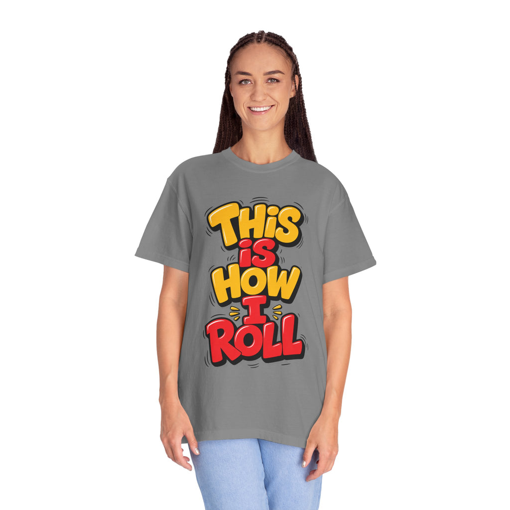 This Is How I Roll Graphic T-Shirt
