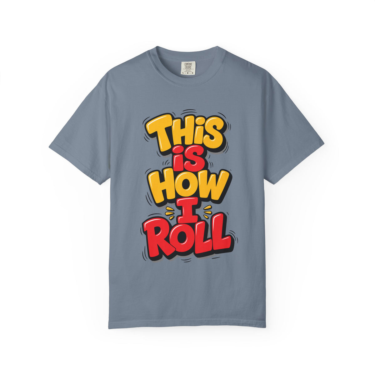 This Is How I Roll Graphic T-Shirt