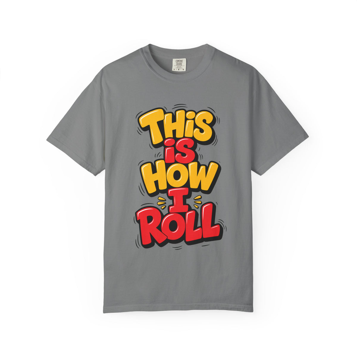 This Is How I Roll Graphic T-Shirt