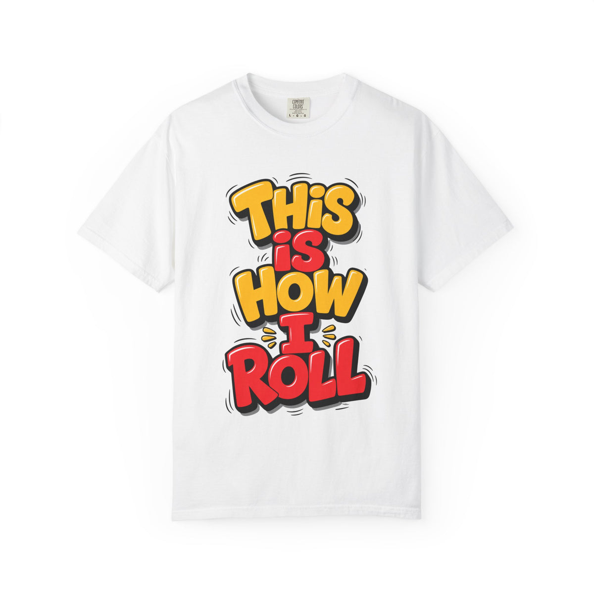 This Is How I Roll Graphic T-Shirt