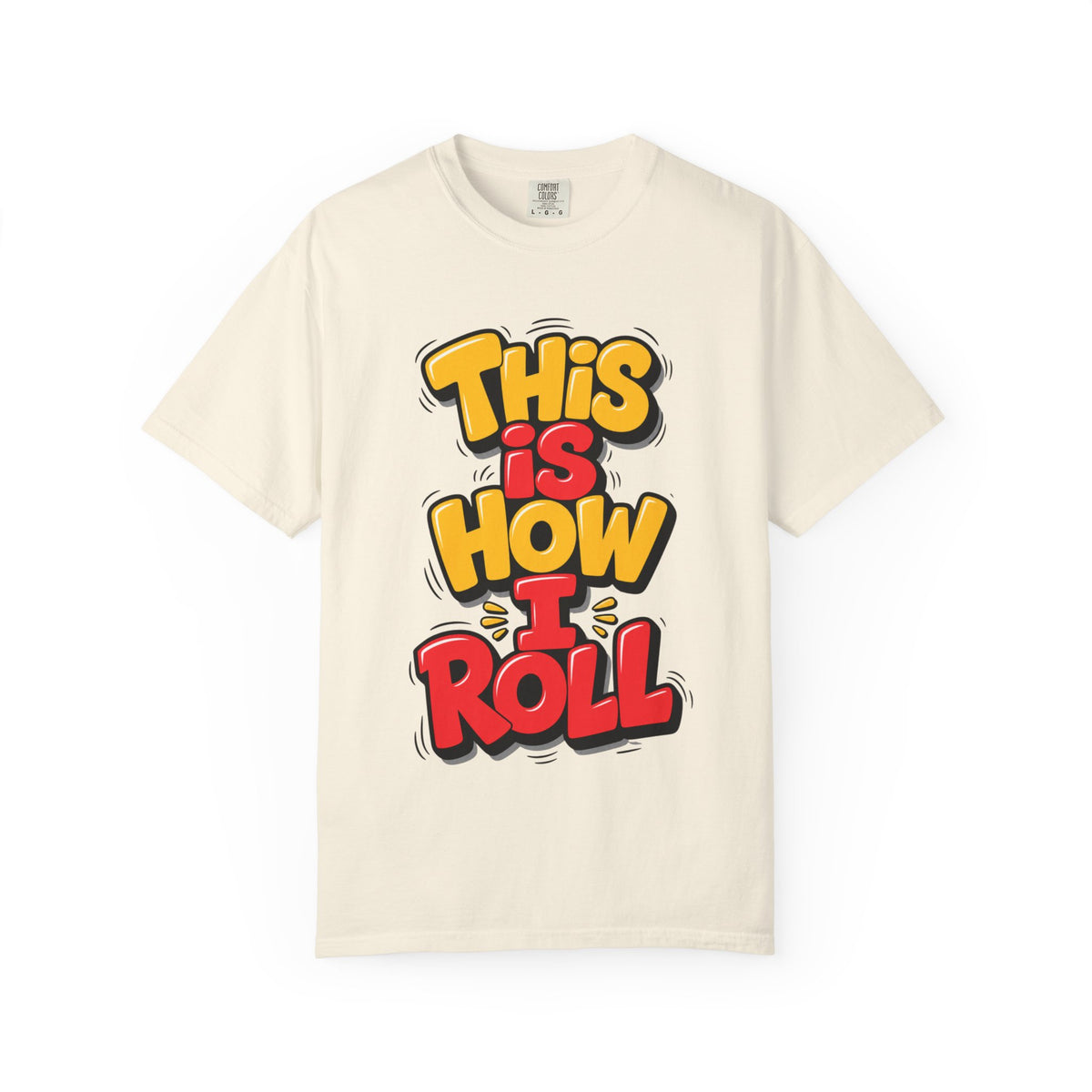 This Is How I Roll Graphic T-Shirt
