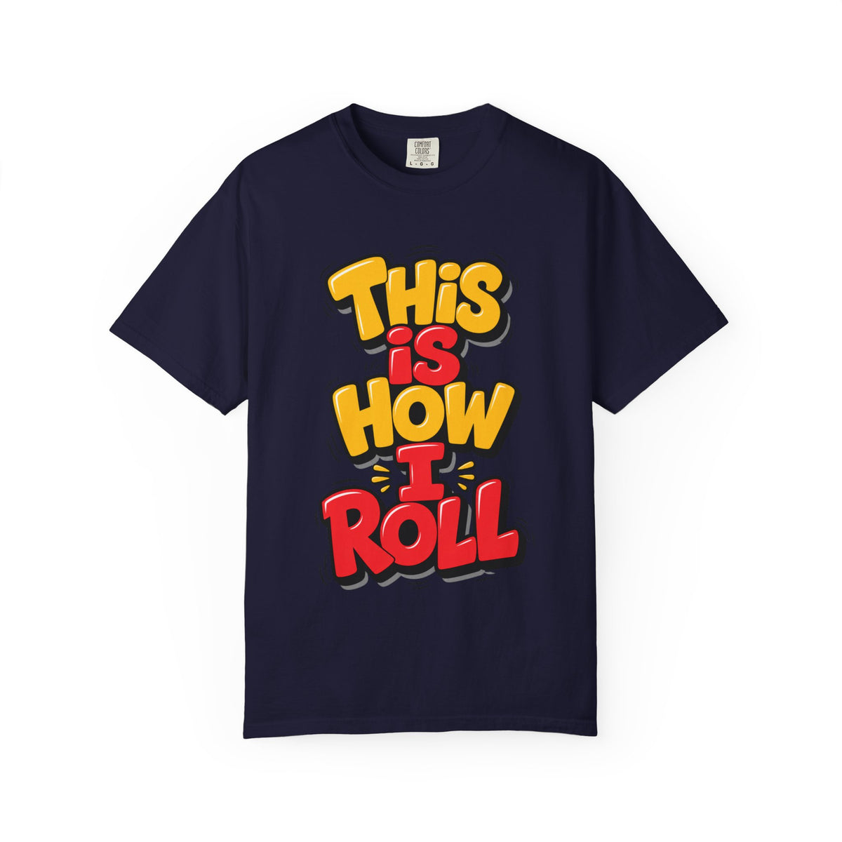 This Is How I Roll Graphic T-Shirt